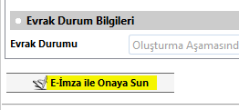 25 Kaydet butonu ile daha sonra işlem yapmak üzere evrak kaydedilir. 26 E İmza İle Onaya Sun butonu ile paraf ve imza süreçleri başlatılacaktır. 27 Kullanıcı Görevler portalından evraka giriş yapar.