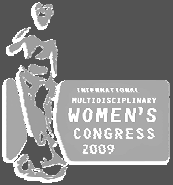 HABERLER ve GELĠġMELER Uluslararası Multi Disipliner Kadın Kongresi 2009: DeğiĢim ve Güçlenme, Dokuz Eylül Üniversitesi, Fen-Edebiyat Fakültesi, 13-16 Ekim, 2009, İzmir.