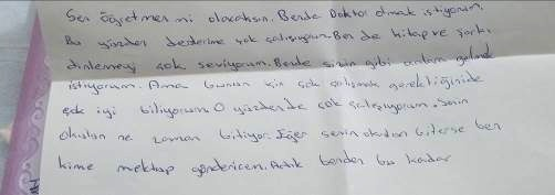 Bazen soru yağmuruna tutarlar bizi mektup