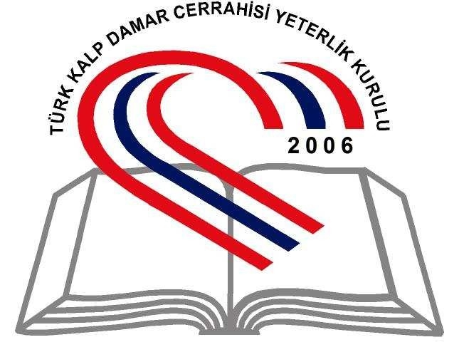 TÜRK KALP DAMAR CERRAHİSİ YETERLİK KURULU KALP ve DAMAR CERRAHİSİ UZMANLIK ANA DALINDA YETERLİK SINAV YÖNETMELİĞİ SINAV ÖNCESİ 1.