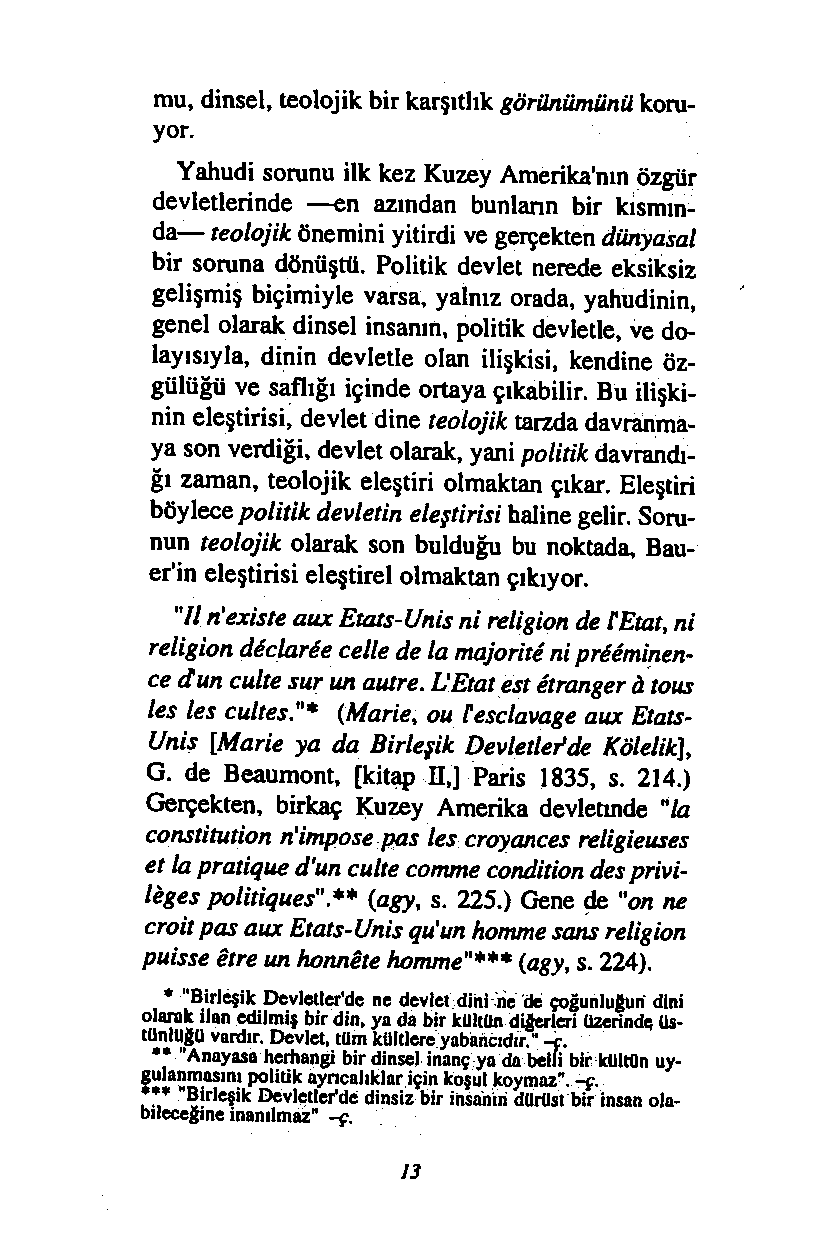 mu, dinsel, teolojik bir karşıtlık görünümünü koruyor.