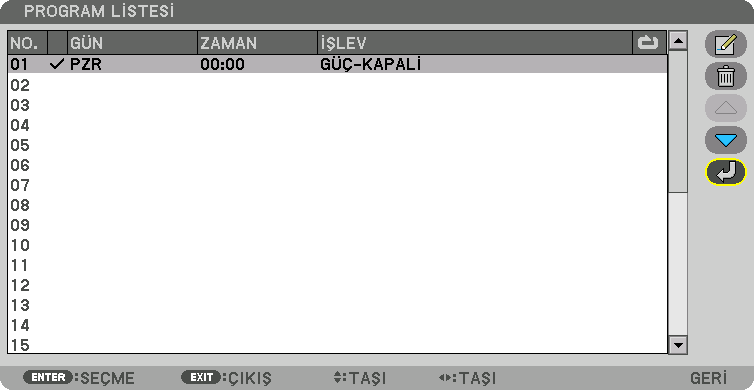 5. Ekran Menüsünün Kullanılması GÜN... Program zamanlayıcısı için haftanın günlerini seçer. Programı Pazartesiden Cumaya yürütmek için, [PZT-CUM] seçimini yapın.