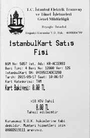 Kart okutulur Fiş bastırılır. Altta resimdeki ekran görülür İstanbulkart alanda tutulmaya devam edilir, Vizeleme ücreti için onay alınır. GİRİŞ e basılır 4.