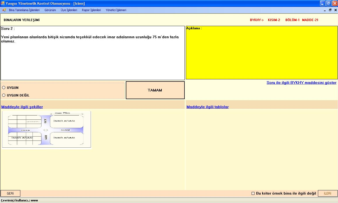 Binaları Ulusal Yanım Yönetmeliği Hükümlerine Göre Hüseyin BaĢdemir ve Ark. Şekil 4. YYT 1. Soru arayüz formu (1. Question interface form of YYT) Şekil 5. YYT 2. Soru arayüz formu (2.