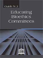 UNESCO Assisting Bioethics Committees (ABC): Publications Guide No.