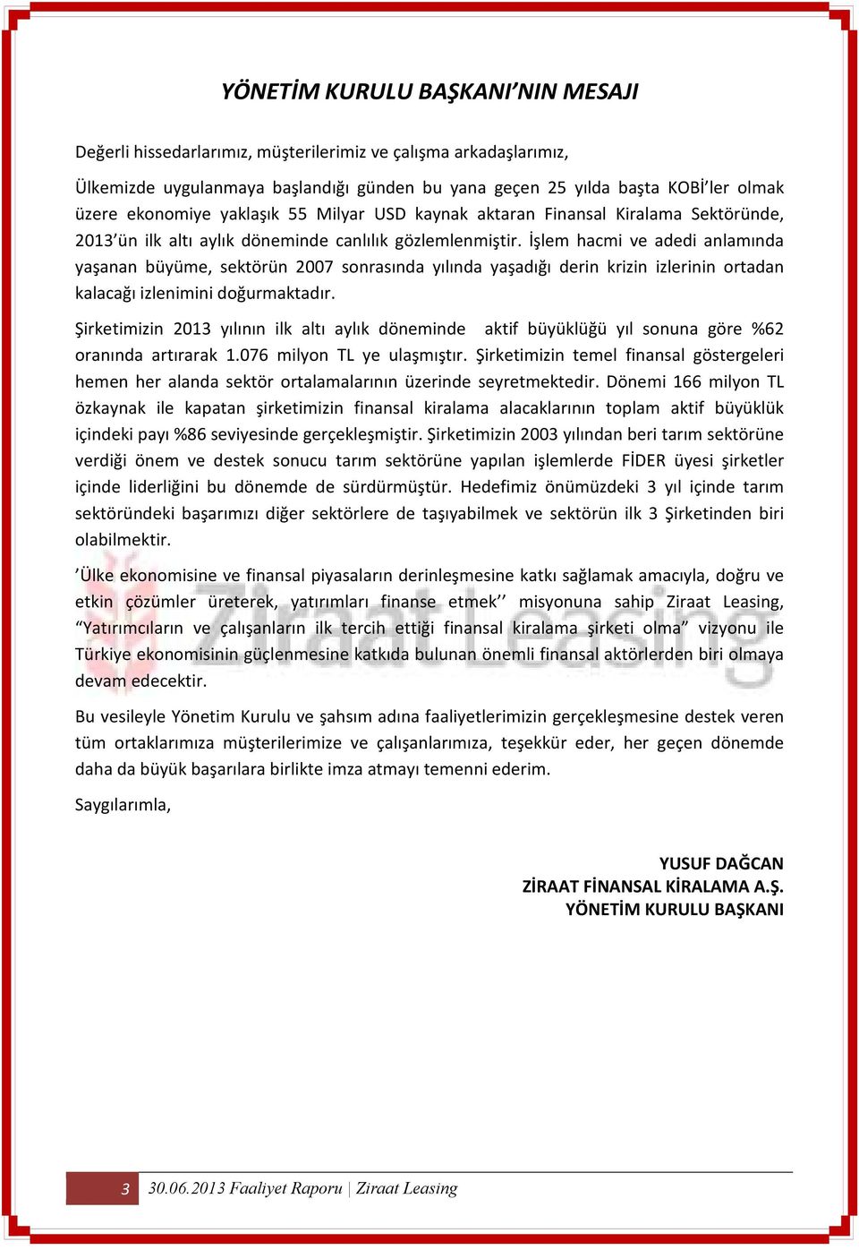 İşlem hacmi ve adedi anlamında yaşanan büyüme, sektörün 2007 sonrasında yılında yaşadığı derin krizin izlerinin ortadan kalacağı izlenimini doğurmaktadır.