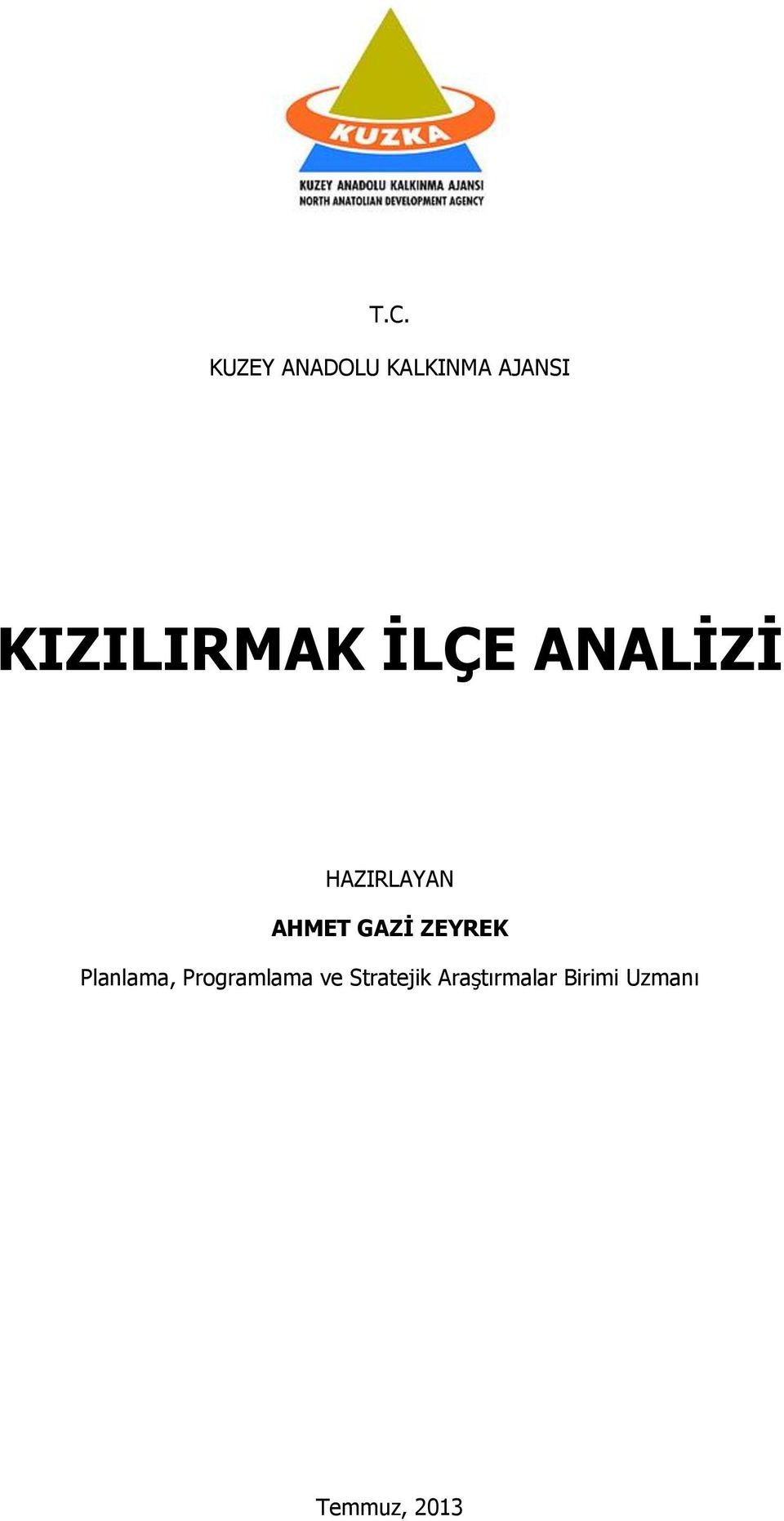 GAZİ ZEYREK Planlama, Programlama ve