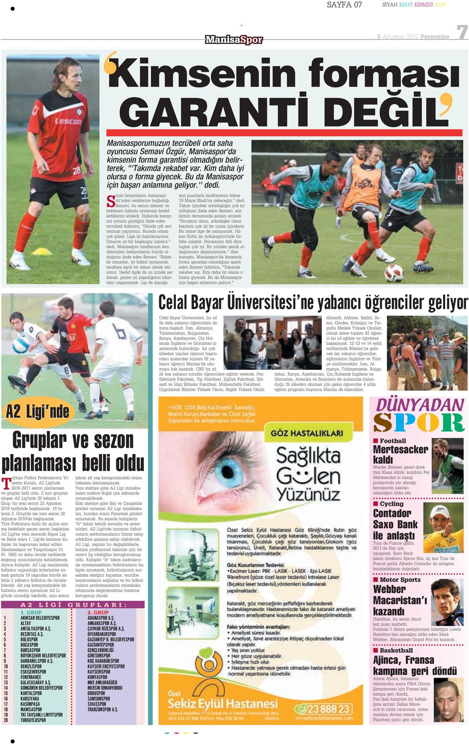 S iyah-beyazl lar n Ankaragücü nden renklerine ba lad Semavi, bu sezon istenen ve beklenen futbolu oynamay hedeflediklerini söyledi.