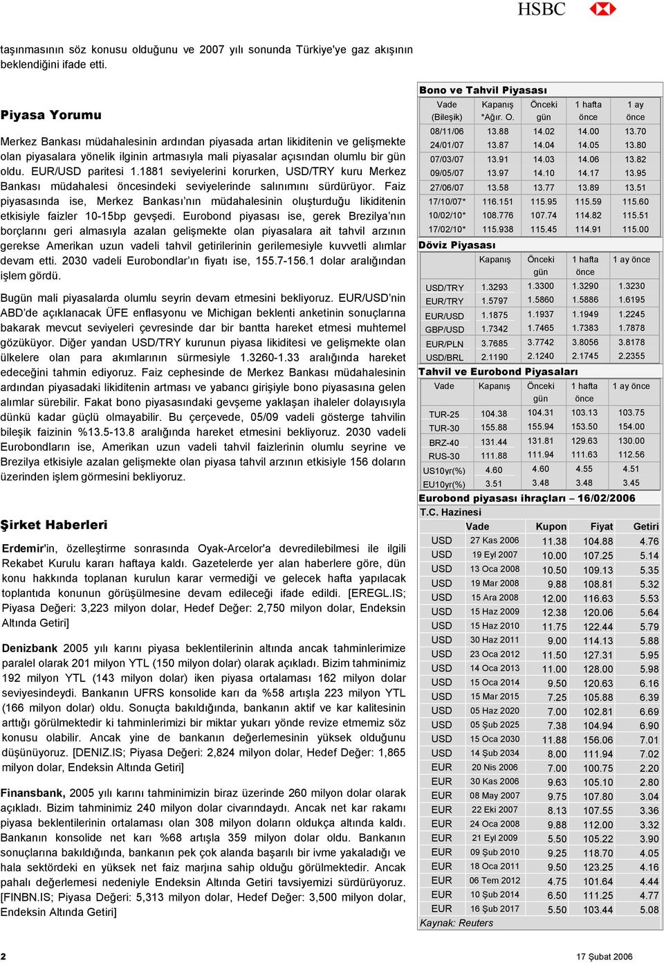 EUR/USD paritesi 1.1881 seviyelerini korurken, USD/TRY kuru Merkez Bankası müdahalesi sindeki seviyelerinde salınımını sürdürüyor.