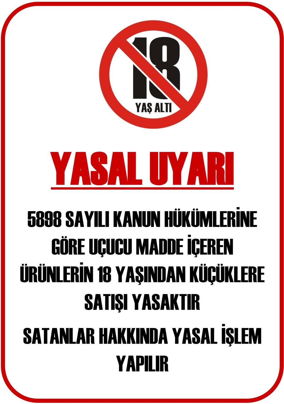 ÜRÜNLERİN 18 YAŞINDAN KÜÇÜKLERE