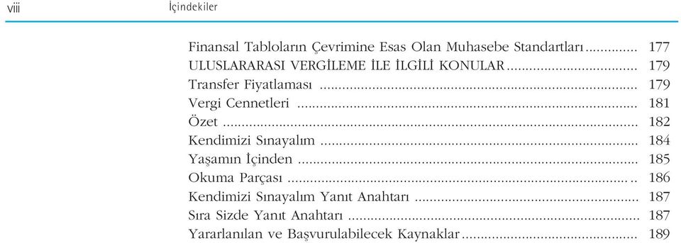 .. 181 Özet... 182 Kendimizi S nayal m... 184 Yaflam n çinden... 185 Okuma Parças.