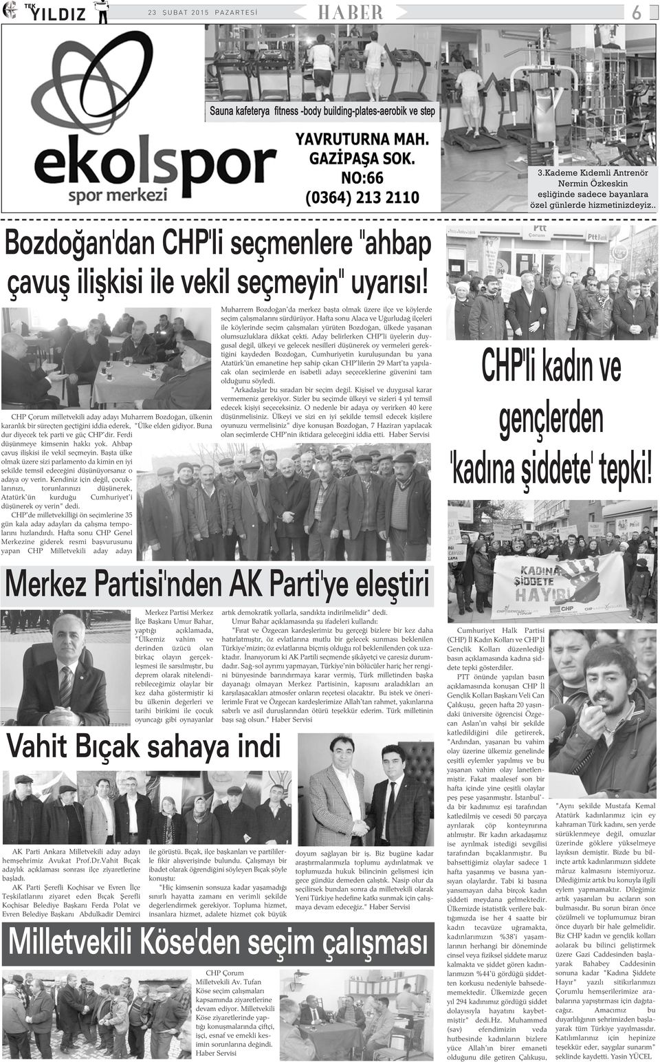 CHP Çorum milletvekili aday adayý Muharrem Bozdoðan, ülkenin karanlýk bir süreçten geçtiðini iddia ederek, "Ülke elden gidiyor. Buna dur diyecek tek parti ve güç CHP'dir.