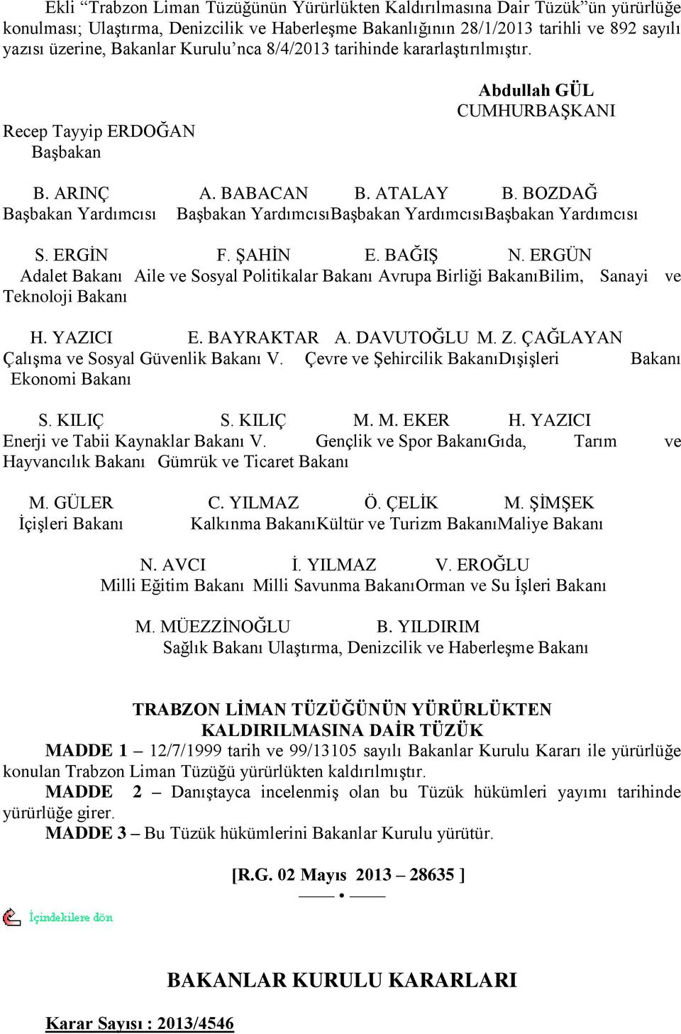 BOZDAĞ BaĢbakan Yardımcısı BaĢbakan YardımcısıBaĢbakan YardımcısıBaĢbakan Yardımcısı S. ERGĠN F. ġahġn E. BAĞIġ N.