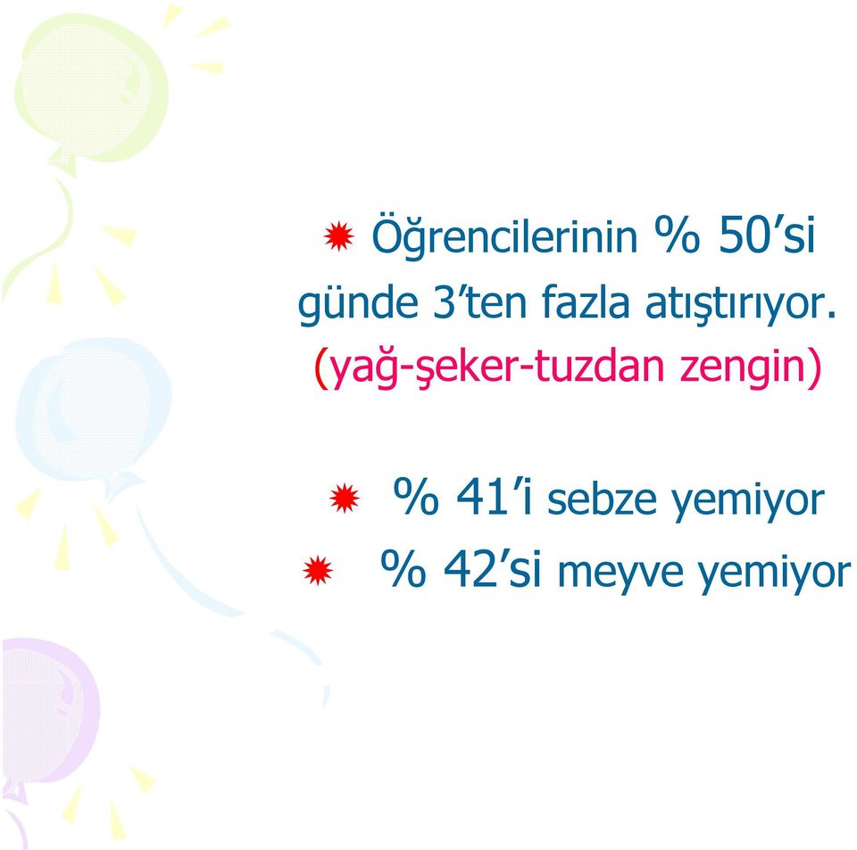 (yağ-şeker-tuzdan zengin) % 41