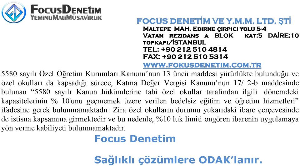 verilen bedelsiz eğitim ve öğretim hizmetleri ifadesine gerek bulunmamaktadır.