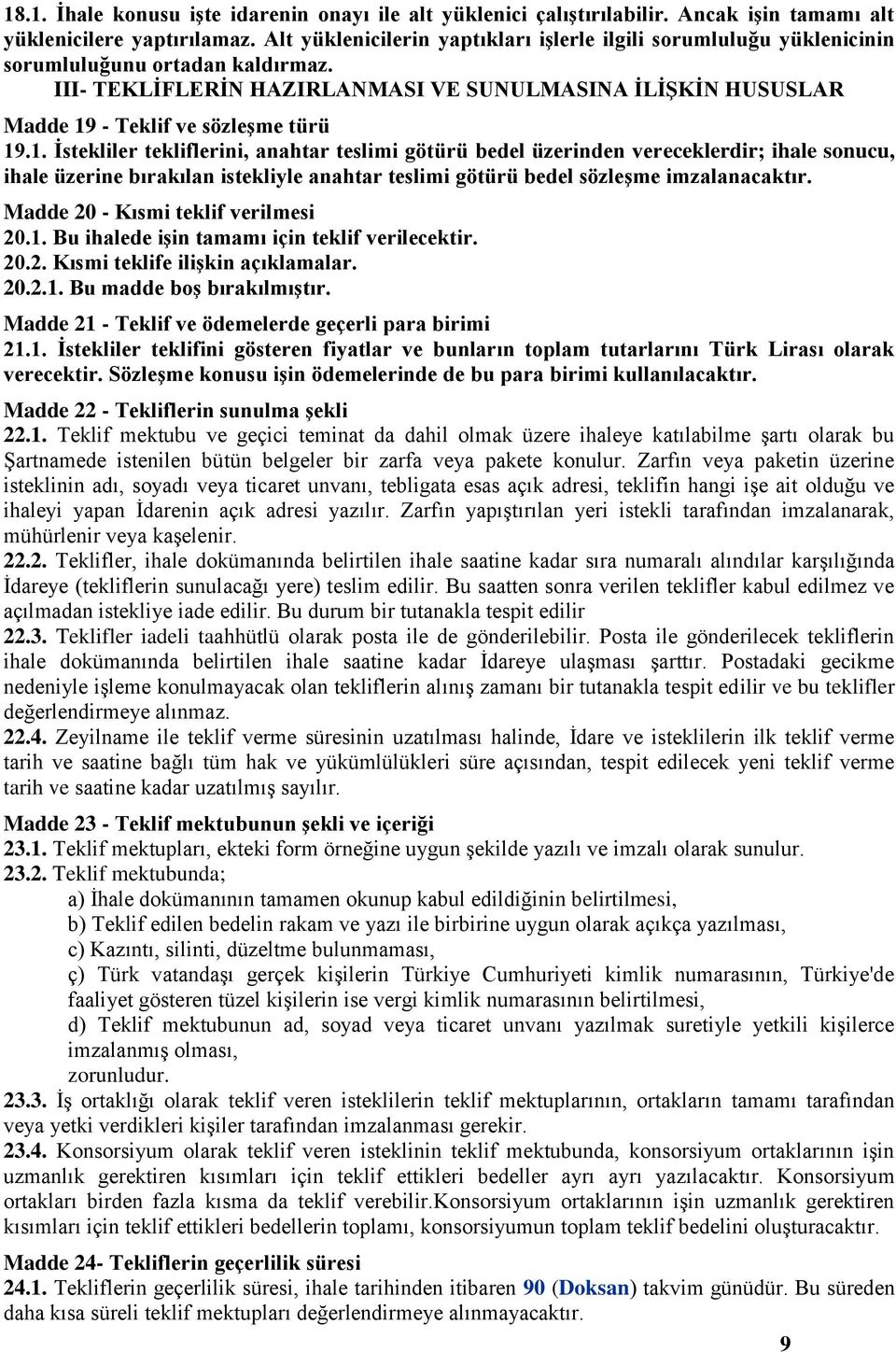 III- TEKLİFLERİN HAZIRLANMASI VE SUNULMASINA İLİŞKİN HUSUSLAR Madde 19