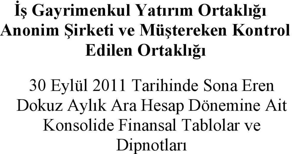 2011 Tarihinde Sona Eren Dokuz Aylık Ara Hesap