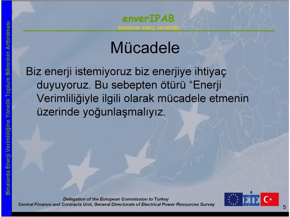 Bu sebepten ötürü Enerji Verimliliğiyle