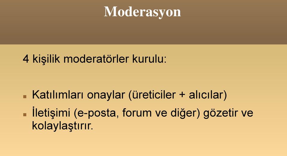 (üreticiler + alıcılar) İletişimi