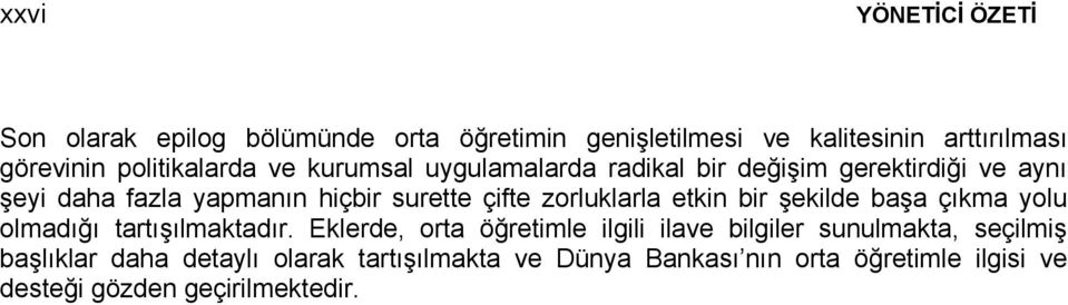 çifte zorluklarla etkin bir şekilde başa çıkma yolu olmadığı tartışılmaktadır.