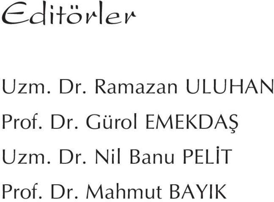 Gürol EMEKDAfi Uzm. Dr.