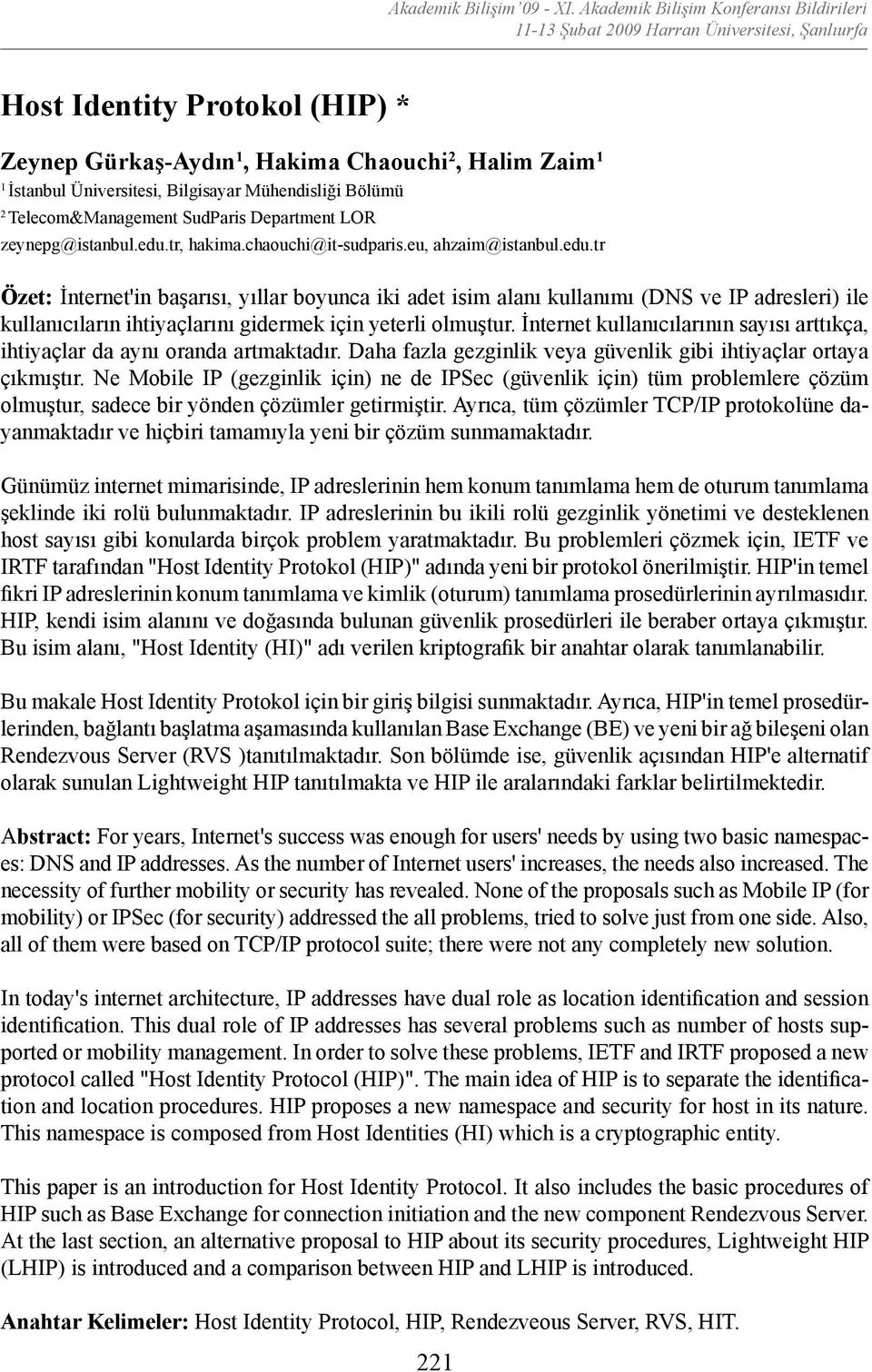 Bilgisayar Mühendisliği Bölümü 2 Telecom&Management SudParis Department LOR zeynepg@istanbul.edu.