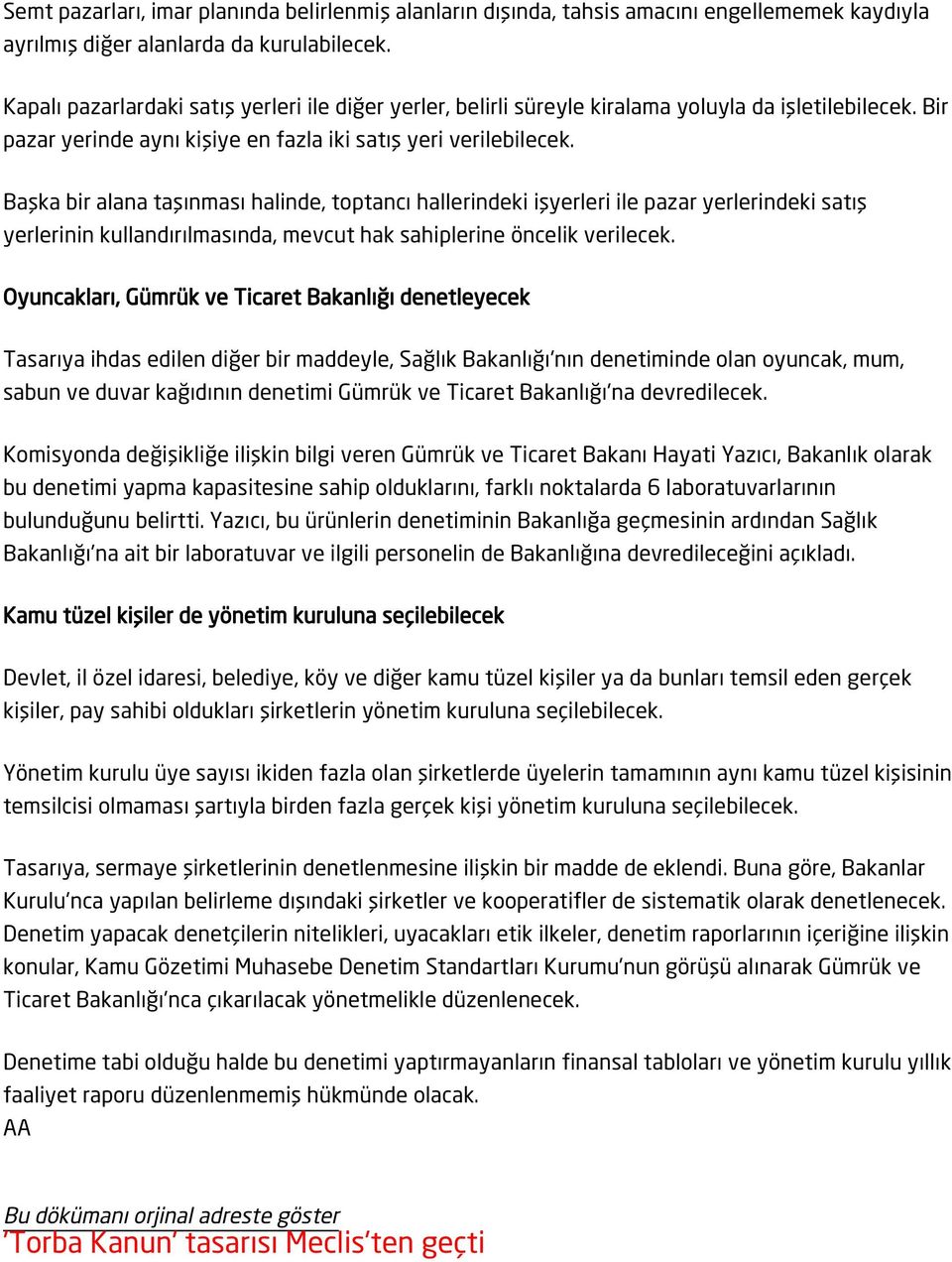 Başka bir alana taşınması halinde, toptancı hallerindeki işyerleri ile pazar yerlerindeki satış yerlerinin kullandırılmasında, mevcut hak sahiplerine öncelik verilecek.