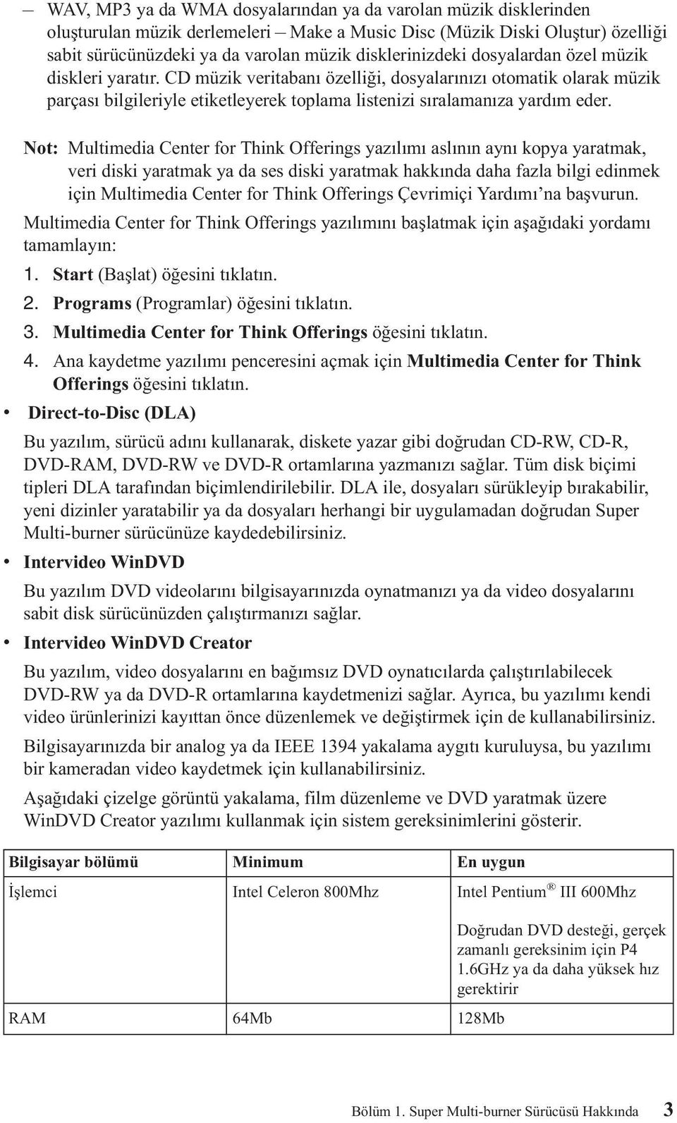 CD müzik veritabanı özelliği, dosyalarınızı otomatik olarak müzik parçası bilgileriyle etiketleyerek toplama listenizi sıralamanıza yardım eder.