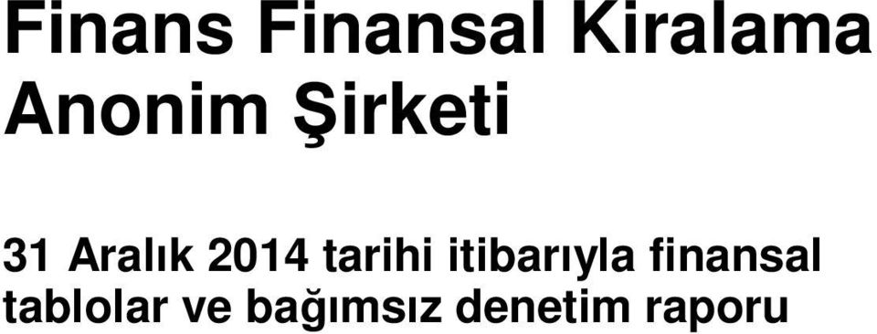 tarihi itibarıyla finansal