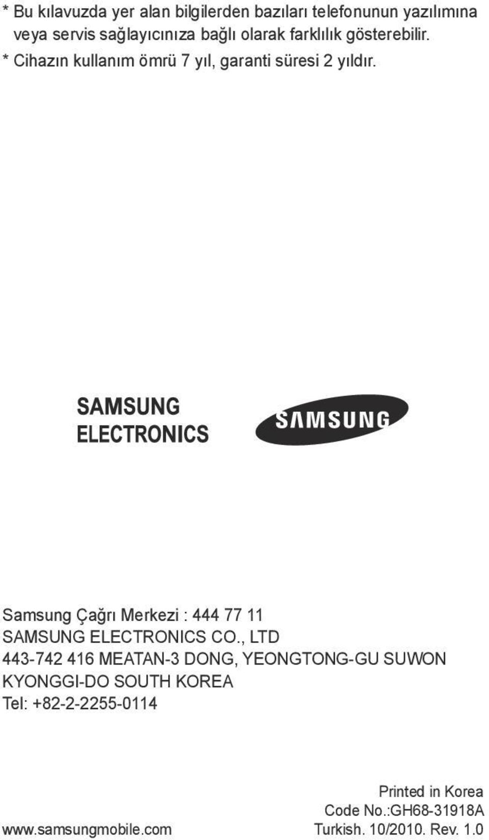 Samsung Çağrı Merkezi : 444 77 11 SAMSUNG ELECTRONICS CO.