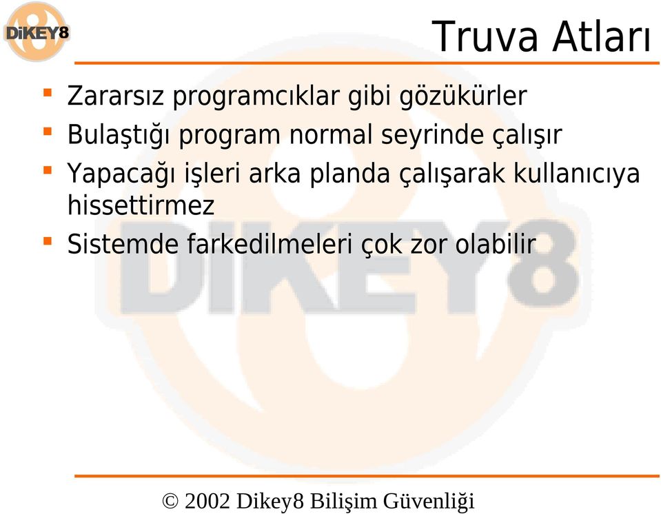 Yapacağı işleri arka planda çalışarak kullanıcıya