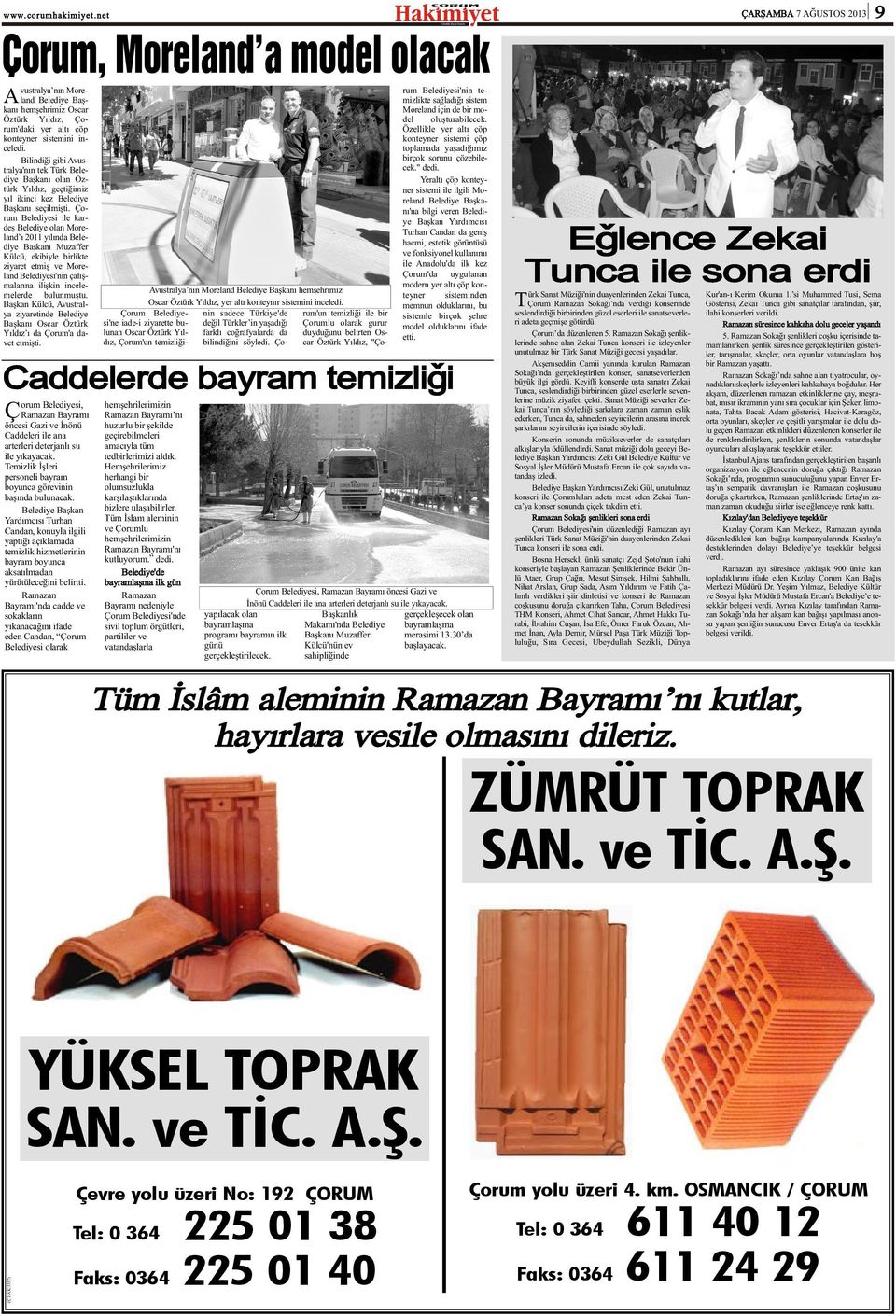 Çorum Belediyesi ile kardeþ Belediye olan Moreland ý 2011 yýlýnda Belediye Baþkaný Muzaffer Külcü, ekibiyle birlikte ziyaret etmiþ ve Moreland Belediyesi'nin çalýþmalarýna iliþkin incelemelerde