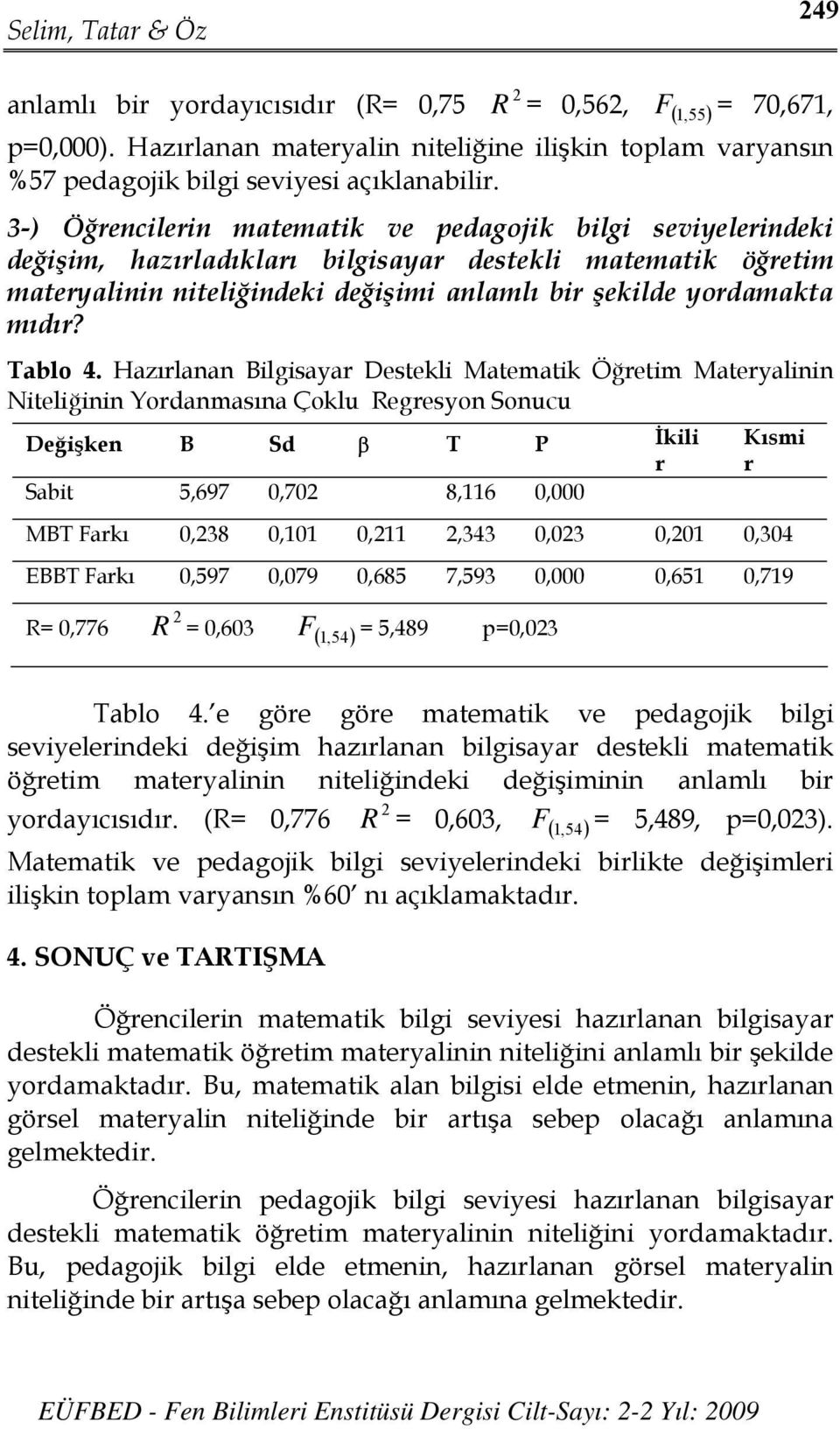 bir şekilde yordamakta mıdır? Tablo 4.