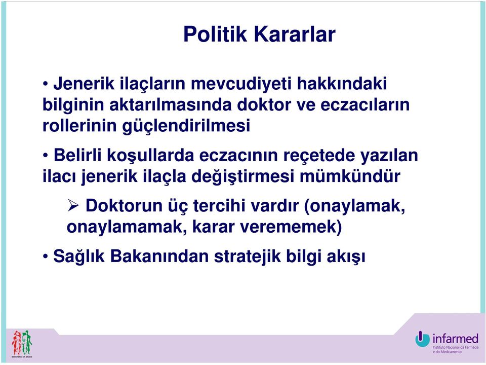 reçetede yazılan ilacı jenerik ilaçla değiştirmesi mümkündür Doktorun üç tercihi