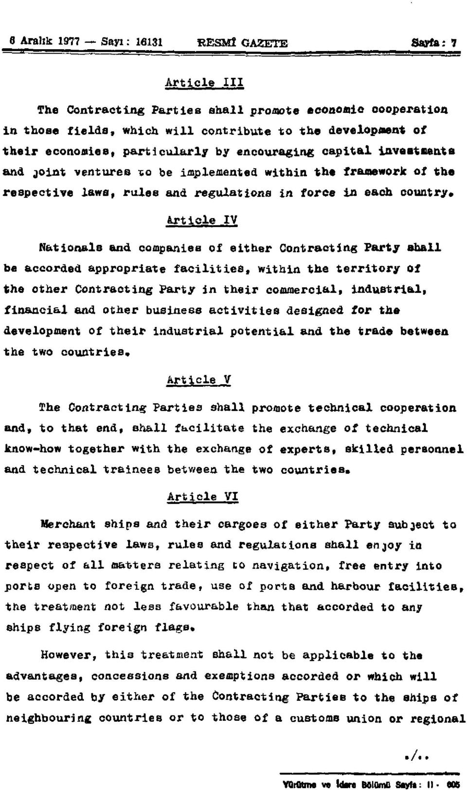 and companies of either Contracting Party shall be accorded appropriate facilities, within the territory of the other Contracting Party in their commercial, industrial, financial and other business