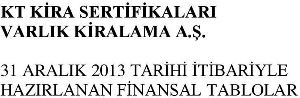 31 ARALIK 2013 TARİHİ