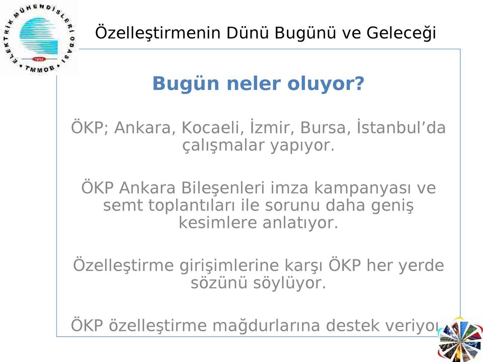 ÖKP Ankara Bileşenleri imza kampanyası ve semt toplantıları ile sorunu