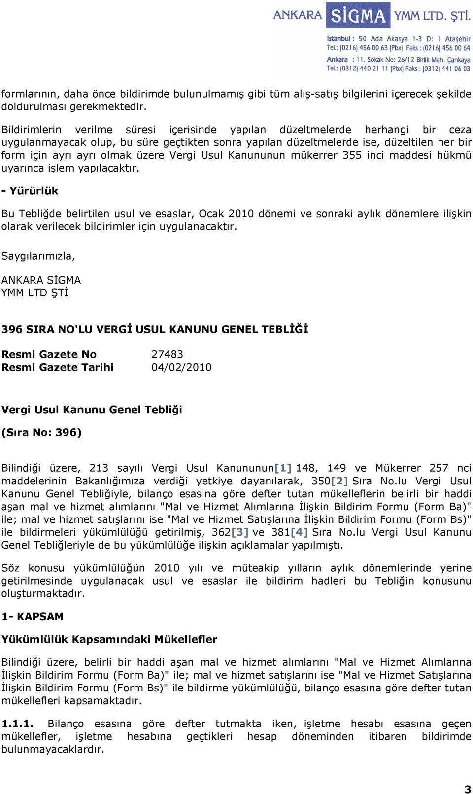 üzere Vergi Usul Kanununun mükerrer 355 inci maddesi hükmü uyarınca işlem yapılacaktır.