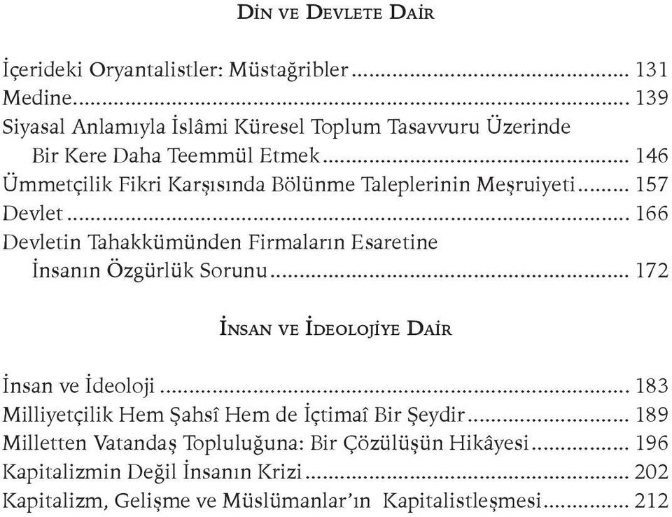 .. 146 Ümmetçilik Fikri Karşısında Bölünme Taleplerinin Meşruiyeti... 157 Devlet.