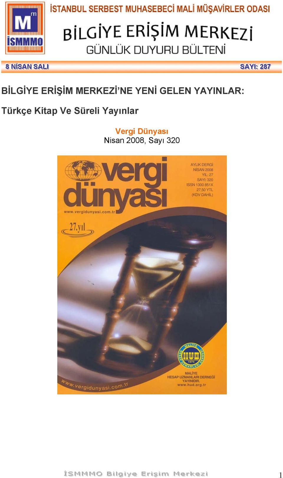 Süreli Yayınlar Vergi Dünyası Nisan 2008, Sayı 320 İİ SS