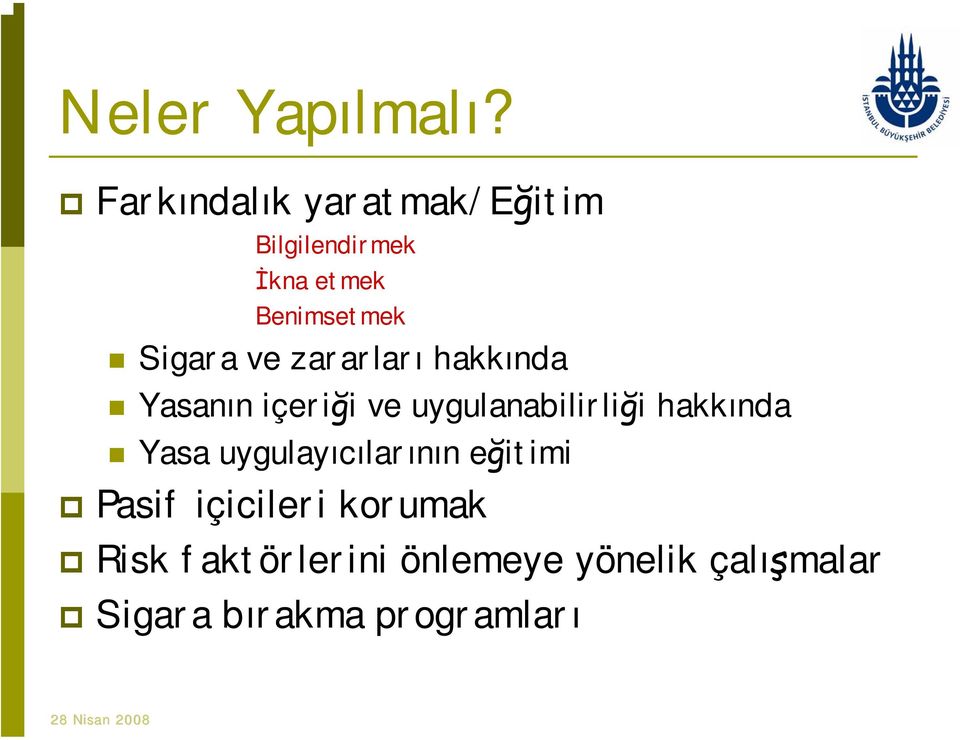 ve zararları hakkında Yasanın içeriği ve uygulanabilirliği hakkında Yasa