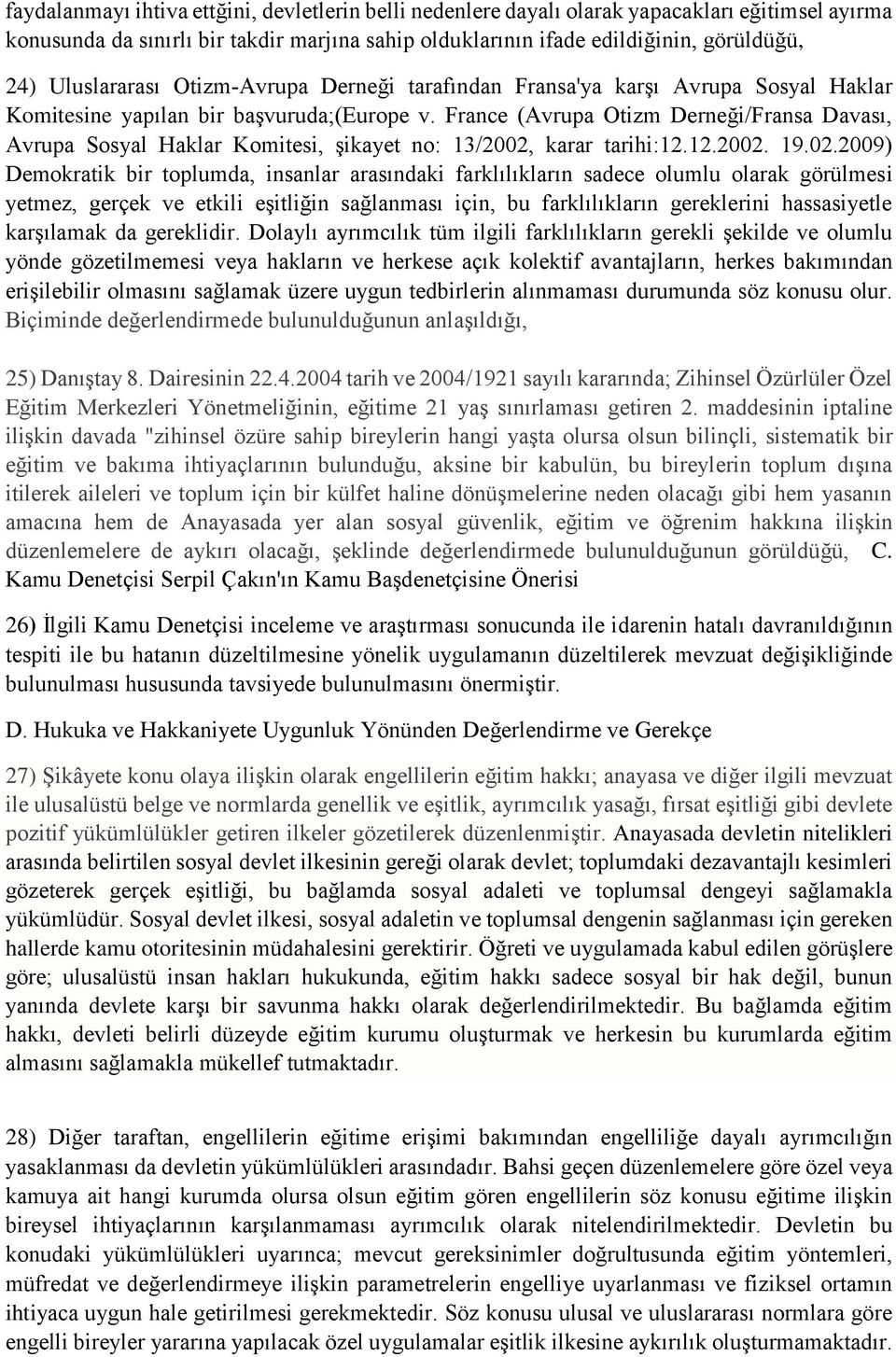 France (Avrupa Otizm Derneği/Fransa Davası, Avrupa Sosyal Haklar Komitesi, şikayet no: 13/2002,