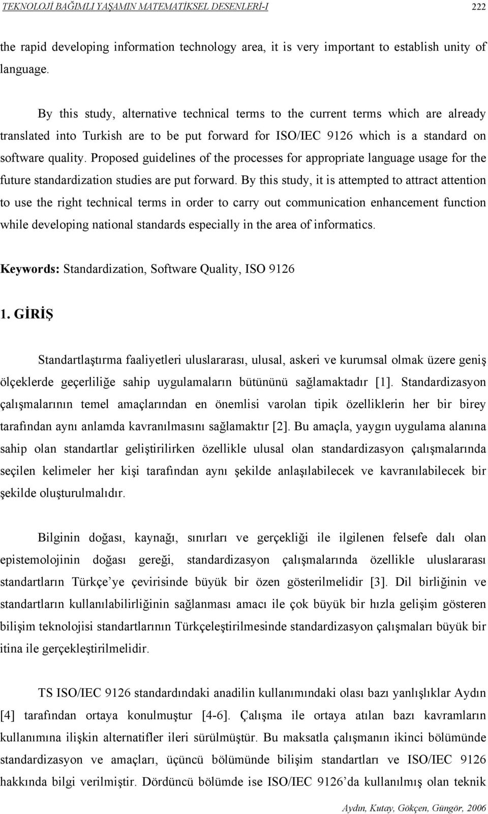 Proposed guidelines of the processes for appropriate language usage for the future standardization studies are put forward.