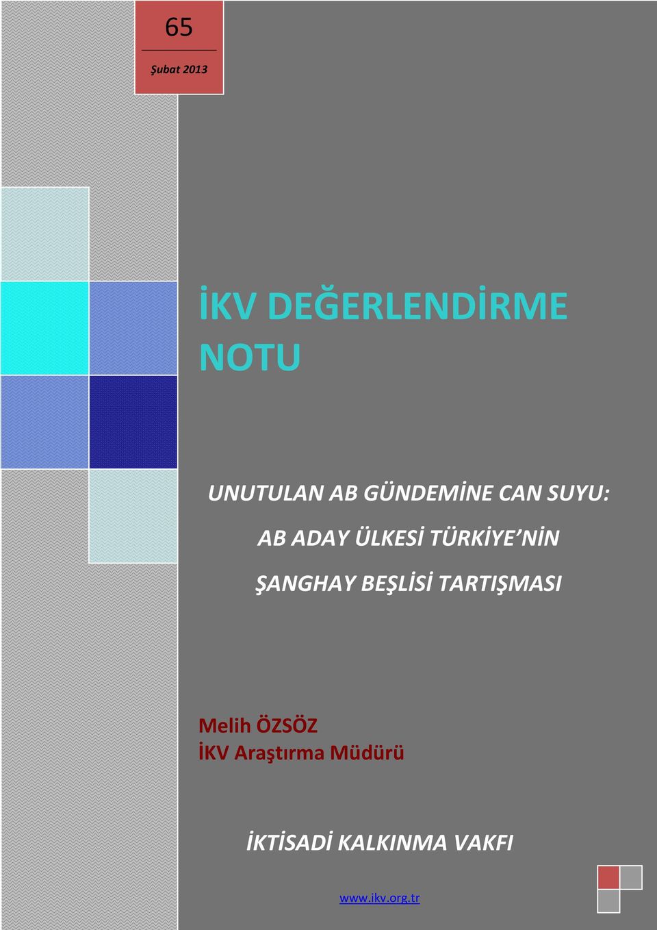 ŞANGHAY BEŞLİSİ TARTIŞMASI Melih ÖZSÖZ İKV