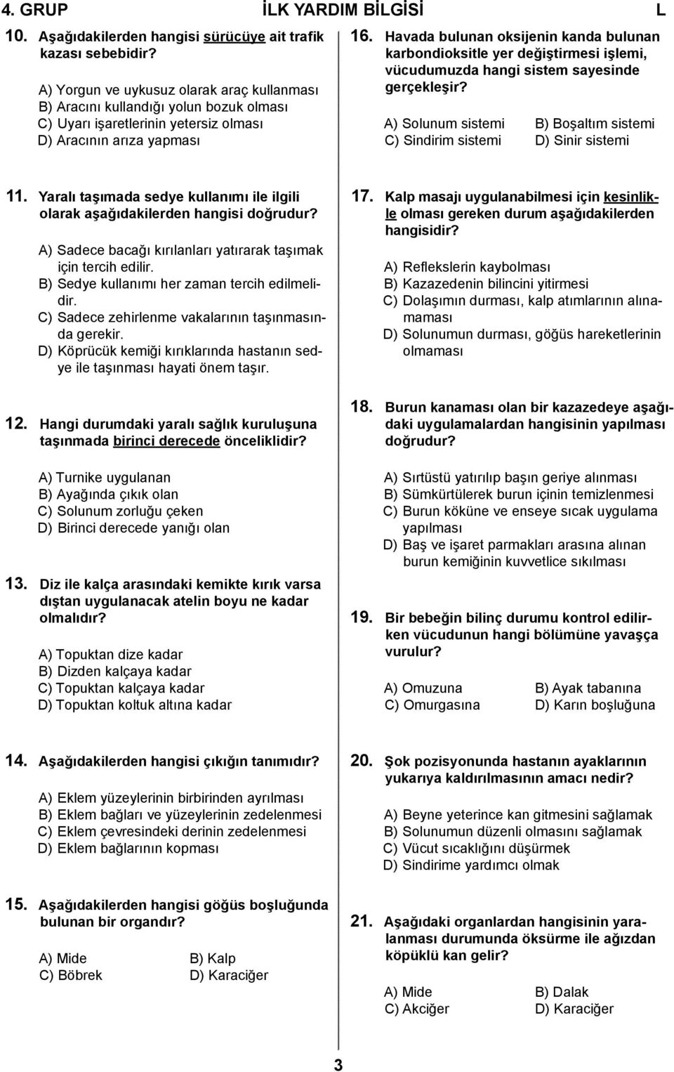 Havada bulunan oksijenin kanda bulunan karbondioksitle yer değiştirmesi işlemi, vücudumuzda hangi sistem sayesinde gerçekleşir?