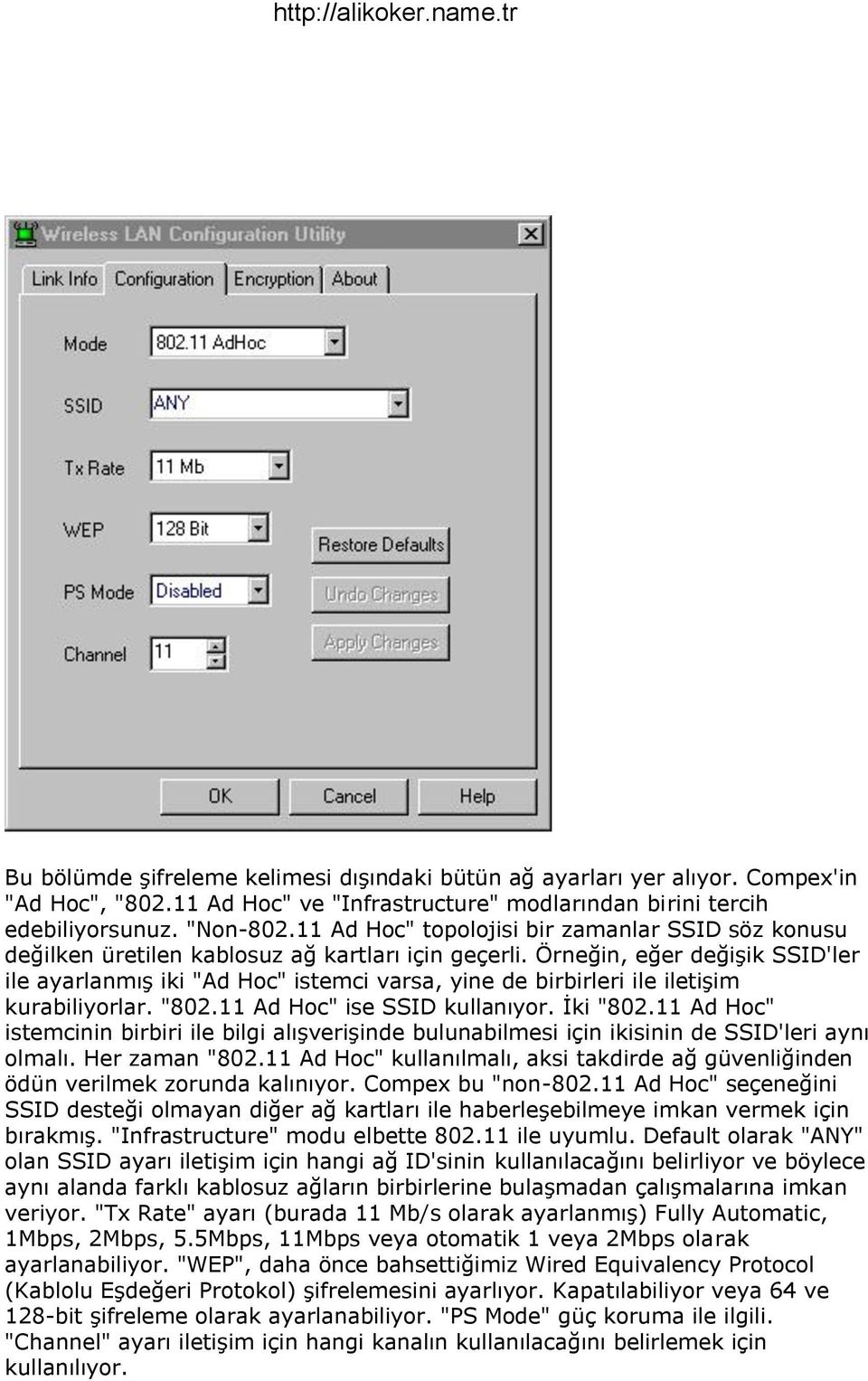 Örneğin, eğer değişik SSID'ler ile ayarlanmış iki "Ad Hoc" istemci varsa, yine de birbirleri ile iletişim kurabiliyorlar. "802.11 Ad Hoc" ise SSID kullanıyor. İki "802.