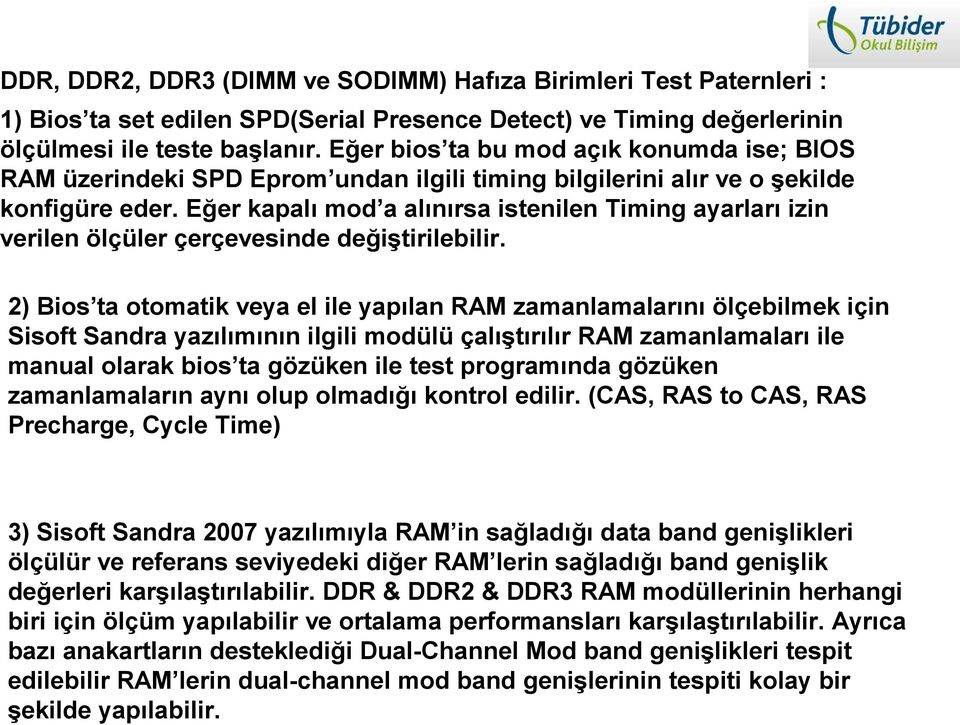 Eğer kapalı mod a alınırsa istenilen Timing ayarları izin verilen ölçüler çerçevesinde değiştirilebilir.