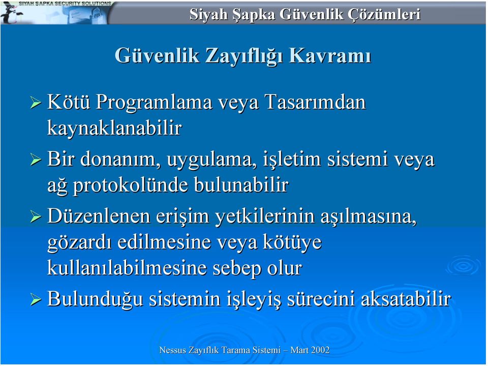 protokolünde bulunabilir Düzenlenen erişim yetkilerinin aşılmasına,