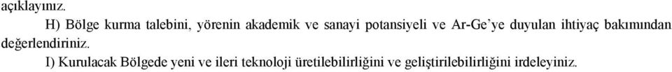 potansiyeli ve Ar-Ge ye duyulan ihtiyaç bakımından