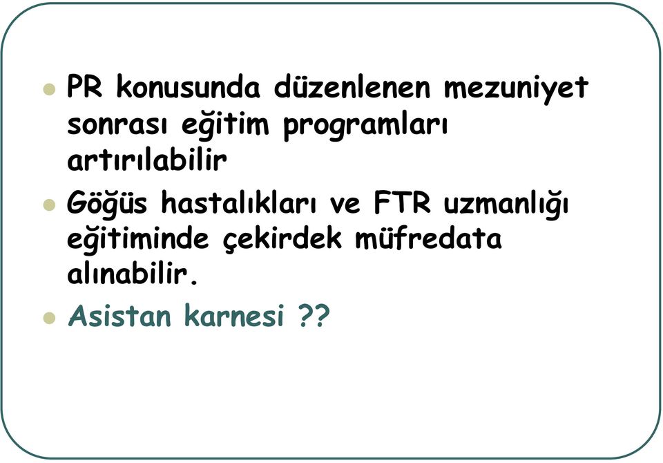 hastalıkları ve FTR uzmanlığı eğitiminde